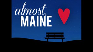 “Almost, Maine” Preview
