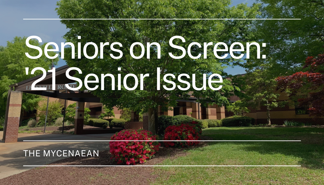 Seniors on Screen: ’21 Senior Issue